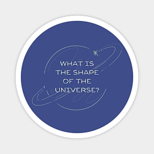 what is the shape of the universe? Magnet